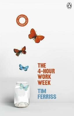 The 4-Hour Work Week - Timothy Ferriss