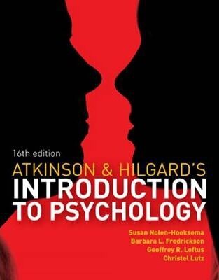Atkinson and Hilgard's Introduction to Psychology, 16e - Susan Nolen-Hoeksema