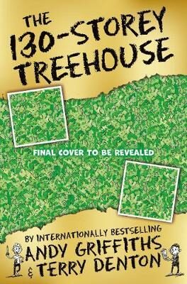 The 130 - Storey Treehouse - Andy Griffiths