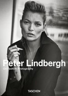 Peter Lindbergh. On Fashion Photography - 40th Anniversary Edition - Peter Lindbergh