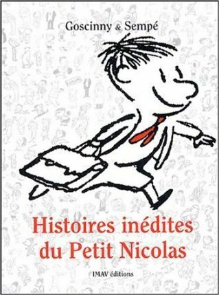 Histoires inédites du Petit Nicolas Volume 1. - René Goscinny,Jean-Jacques Sempé