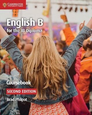 English B for the IB Diploma English B Coursebook - Philpot Brad