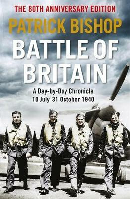 Battle of Britain - Patrick Bishop
