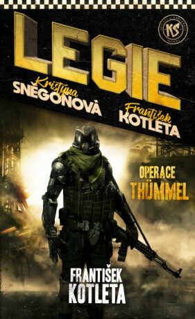 Legie - Operace Thümmel - František Kotleta,Kristýna Sněgoňová