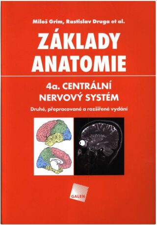 Základy anatomie 4a. - Miloš Grim,Rastislav Druga
