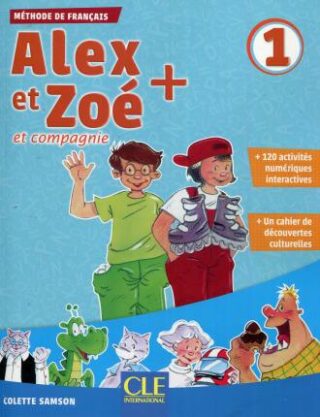 Alex et Zoé+ 1 - Niveau A1.1 - Livre de l´éleve + CD - Colette Samson
