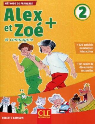 Alex et Zoé+ 2 - Niveau A1.2 - Livre de l´éleve + CD - Colette Samson