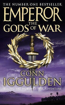 Emperor : The Gods of War - Conn Iggulden