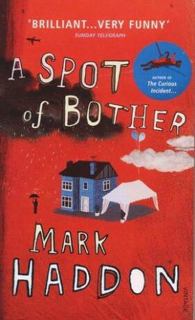 Spot of Bother - Mark Haddon