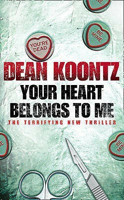 Your Heart Belongs to Me - Dean Koontz