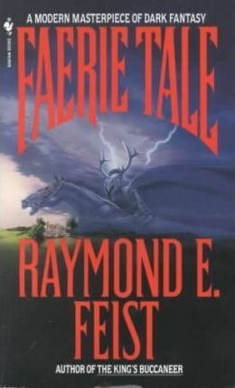 Faerie Tale - Raymond Elias Feist