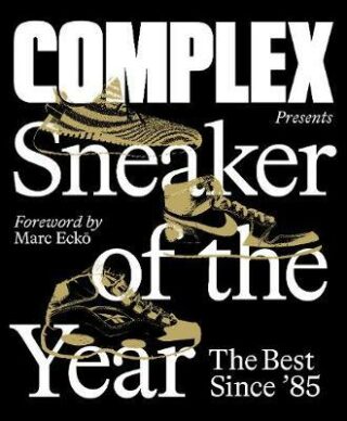 Complex Presents: Sneaker of the Year: The Best Since ´85 - Complex Media