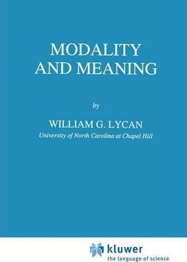 Modality and Meaning - Lycan William G.