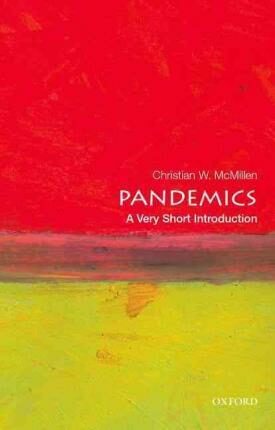 Pandemics: A Very Short Introduction - McMillen Christian W.