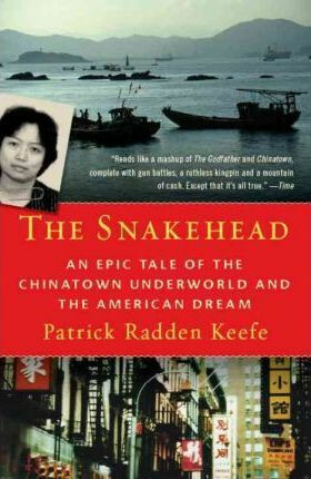 The Snakehead - Patrick Radden Keefe
