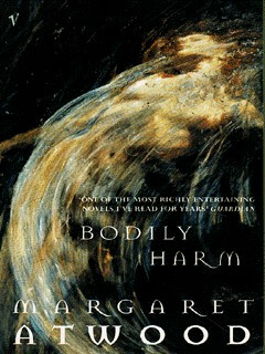 Bodily Harm - Margaret Atwoodová