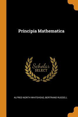 Principia Mathematica - Alfred North Whitehead