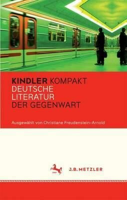 Kindler Kompakt: Deutsche Literatur der Gegenwart - kolektiv autorů