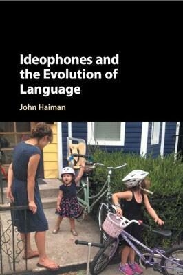 Ideophones and the Evolution of Language - Haiman John
