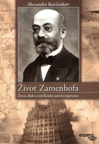 Život Zamenhofa - Alexander Korženkov