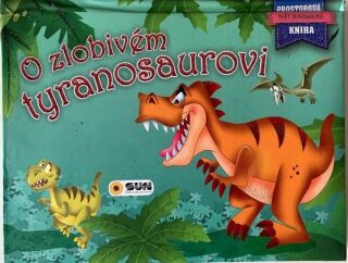 O zlobivém tyranosaurovi - neuveden