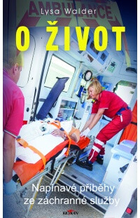 O život Napínavé příběhy ze záchranné služby - Walder Lysa