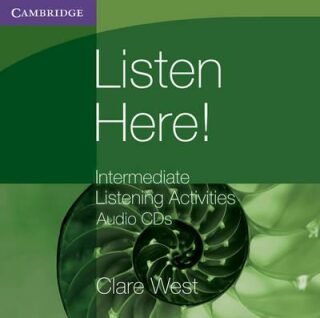 Listen Here! Intermediate Listening Activities CDs - Clare West