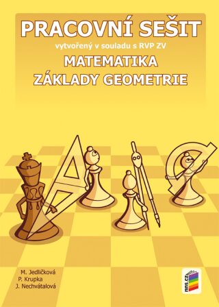 Matematika - Základy geometrie (pracovní sešit) - Michaela Jedličková,Peter Krupka,Jana Nechvátalová