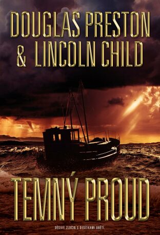 Temný proud - Lincoln Child,Douglas Preston,