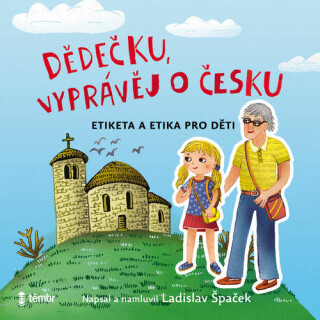 Dědečku, vyprávěj o Praze - Ladislav Špaček