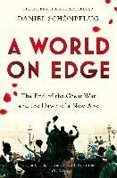 A World on Edge: The End of the Great War and the Dawn of a New Age - Daniel Schönpflug