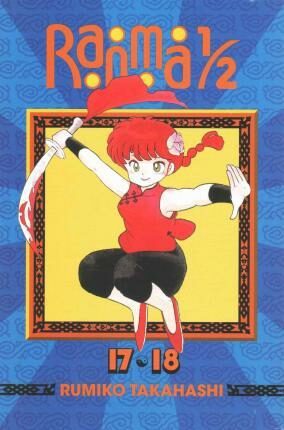 Ranma 1/2 (2-in-1 Edition), Vol. 9 : Includes Volumes 17 & 18 - Rumiko Takahashi