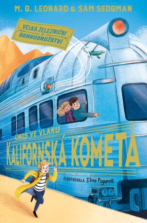 Únos ve vlaku Kalifornská kometa (Defekt) - M. G. Leonardová,Sam Sedgman