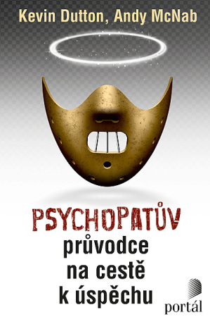 Psychopatův průvodce na cestě k úspěchu - Andy McNab, Dutton, Kevin