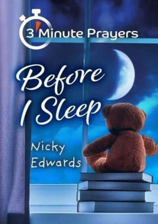 3 - Minute Prayers Before I Sleep - Nicky Edwards