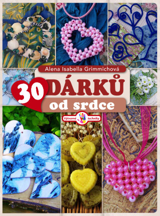 30 dárků od srdce - Alena Isabella Grimmichová