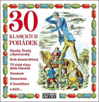 30 klasických pohádek - Kanyza Jan,Hana Maciuchová,Oldřich Kaiser,Norbert Lichý