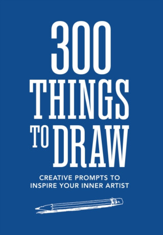 300 Things to Draw - Editors of Chartwell Books