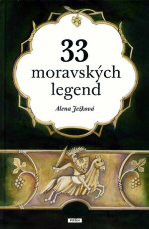 33 moravských legend - Alena Ježková,Zdenka Krejčová