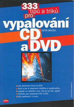333 tipů a triků pro vypalování CD a DVD - Petr Broža