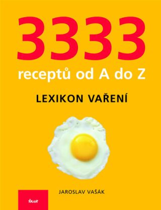 3333 receptů od A do Z - Jaroslav Vašák