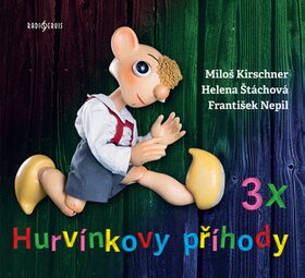 3x Hurvínkovy příhody - František Nepil,Helena Štáchová,Miloš Kirschner