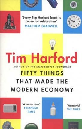 Fifty Things That Made the Modern Economy (Defekt) - Tim Harford