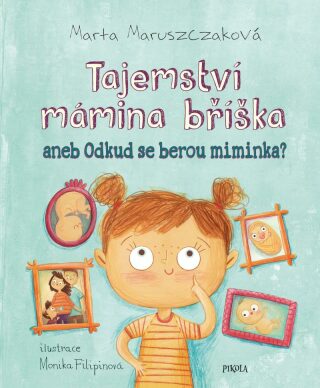 Tajemství mámina bříška aneb Odkud se berou miminka (Defekt) - Marta Maruszaková