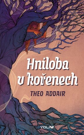 Hniloba v kořenech - Theo Addair