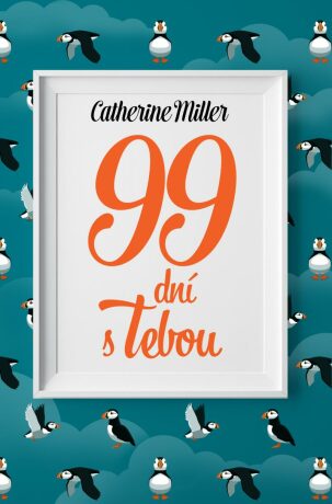 99 dní s Tebou (Defekt) - Catherine Miller