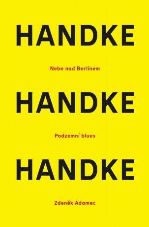 Nebe nad Berlínem / Podzemní blues / Zdeněk Adamec - Peter Handke