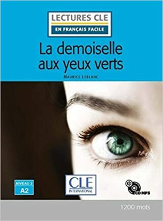 La demoiselle aux yeux verts - Niveau 2/A2 - Lecture CLE en français facile - Livre + CD - Maurice Leblanc