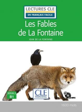 Les fables de la Fontaine - Niveau 3/B1 - Lecture CLE en français facile - Livre + CD - Jean de La Fontaine