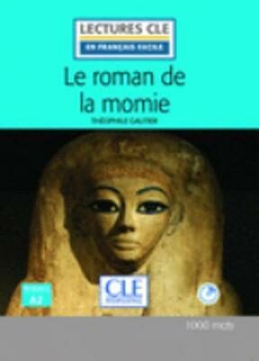 Le roman de la momie - Niveau 2/A2 - Lecture CLE en français facile - Livre + CD - Théophile Gautier
